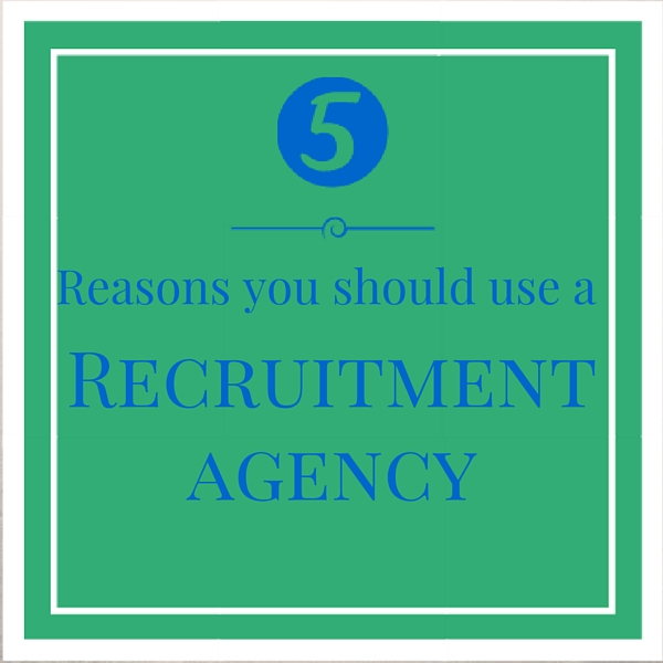 Reasons you should use a recruitment agency